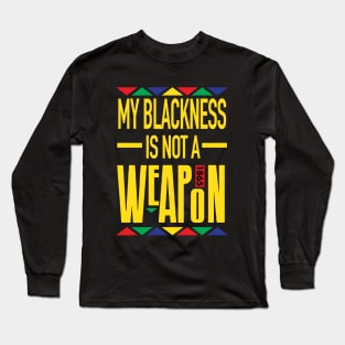 My Blackness Long Sleeve T-Shirt